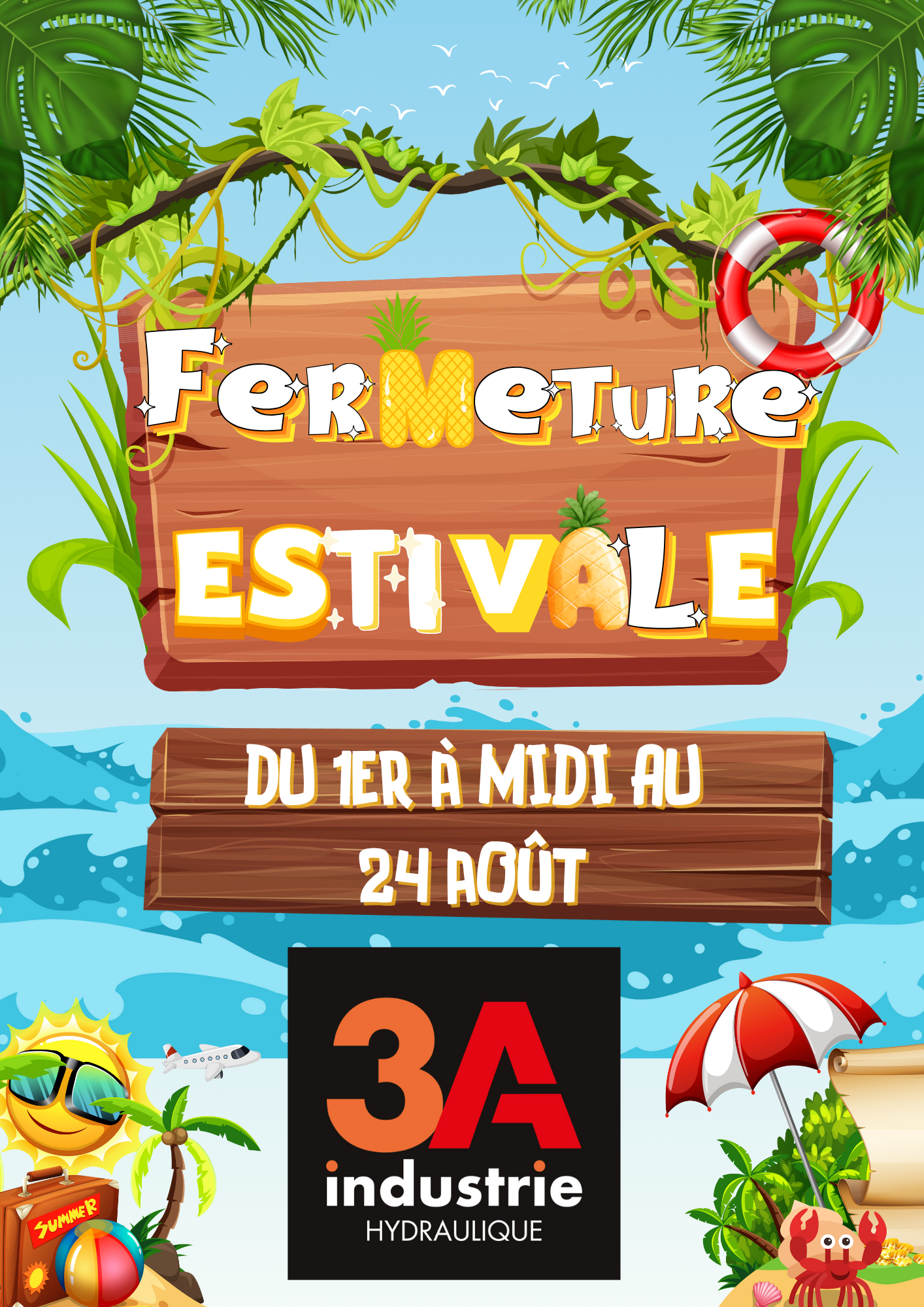 Fermeture estivale de 3A Industrie 🌞